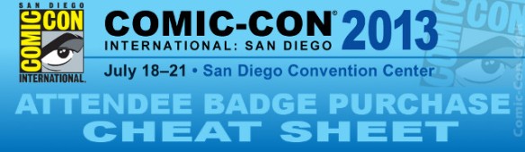 Comic-Con 2013 - Attendee Badge Purchase - Cheat Sheet - SDCC - Header